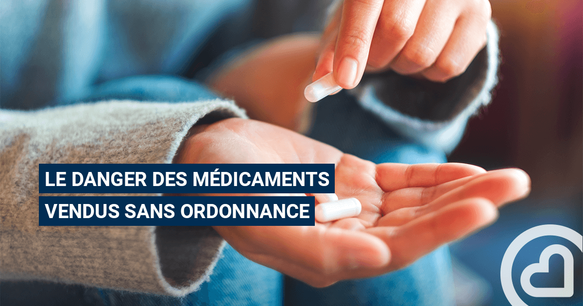 Le danger des médicaments vendus sans ordonnance – Familiprix