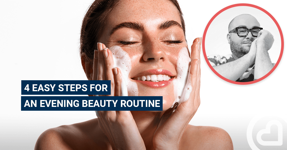 4 easy steps for an evening beauty routine – – Familiprix