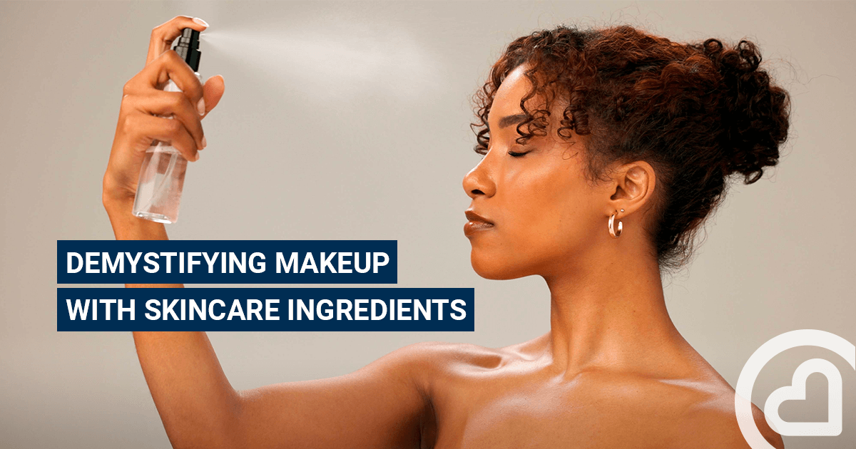 Demystifying makeup with skincare ingredients – – Familiprix