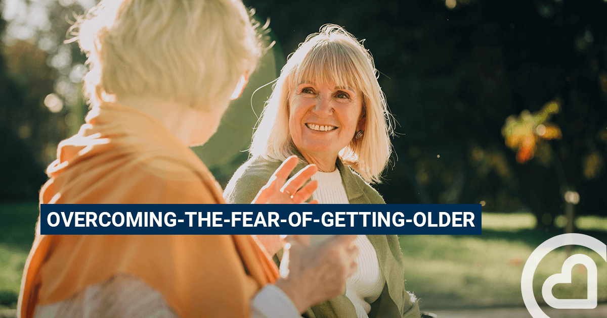 Overcoming the fear of getting older – – Familiprix