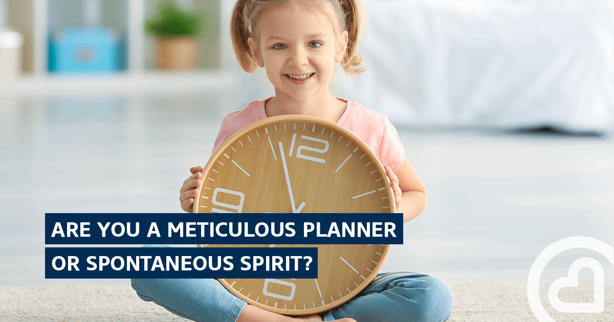 Are you a meticulous planner or spontaneous spirit? – – Familiprix